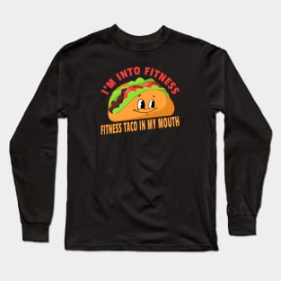 Fitness Taco Long Sleeve T-Shirt